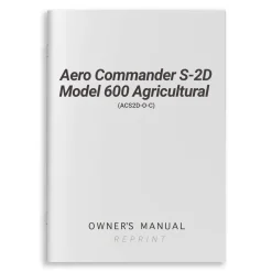 Aero Commander S-2D Model 600 Agricultural Owner's Manual (ACS2D-O-C)