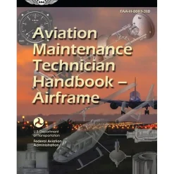 ASA Aviation Maintenance Technician Handbook: Airframe 8083-31B