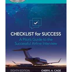 ASA Checklist for Success: A Pilot's Guide to the Successful Airline Interview (Eighth Edition)