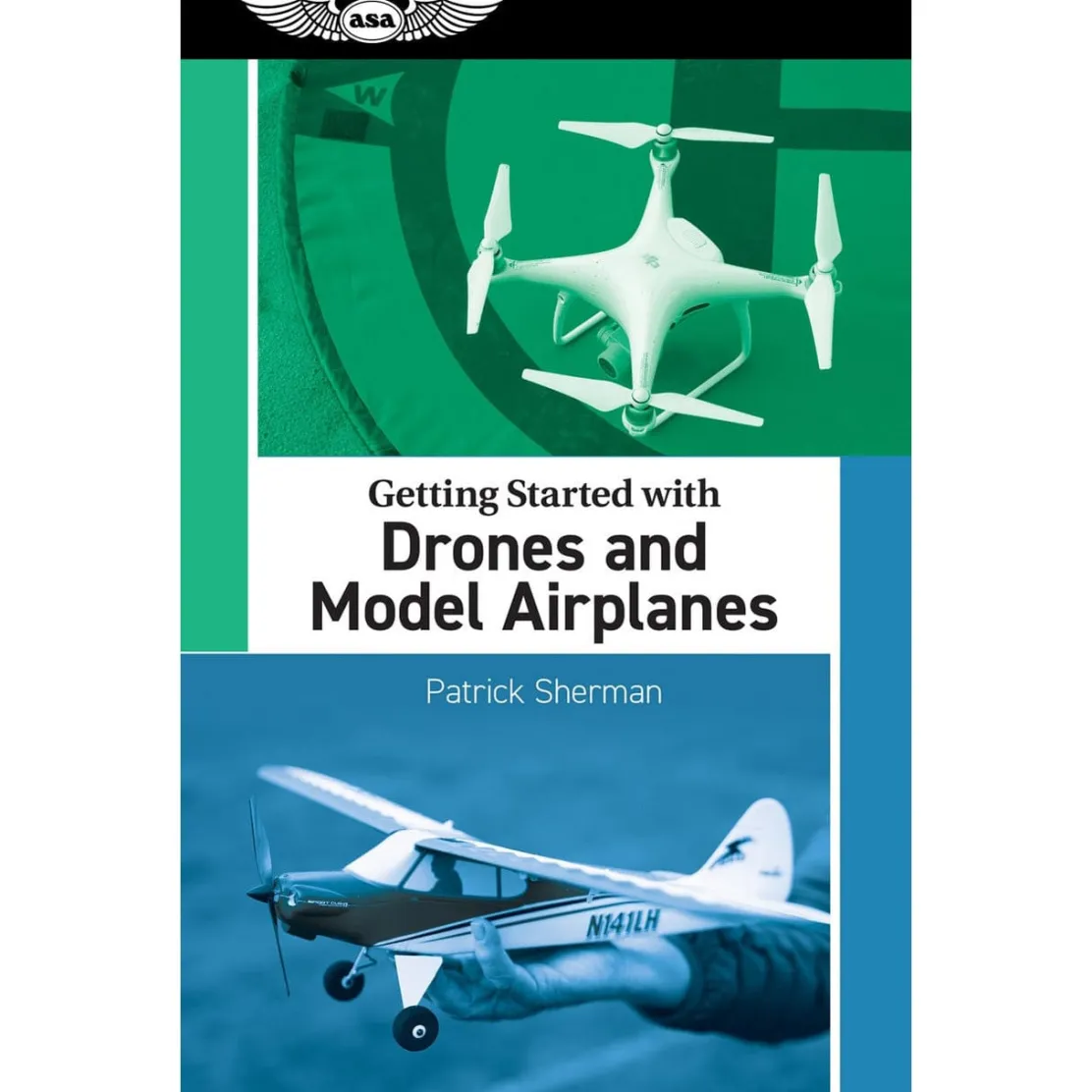 ASA Getting Started with Drones and Model Airplanes
