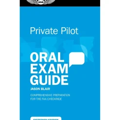 ASA Private Pilot Oral Exam Guide (15th Edition): Ace Your Checkride