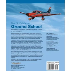 ASA The Pilot's Manual: Ground School Seventh Edition