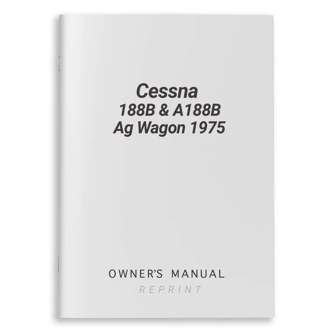 Cessna 188B & A188B Ag Wagon 1975 Owner's Manual
