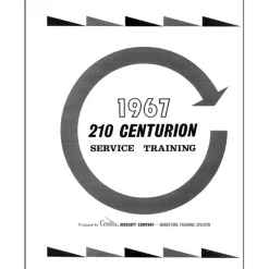Cessna 210 Centurion 1967 Service Training Manual