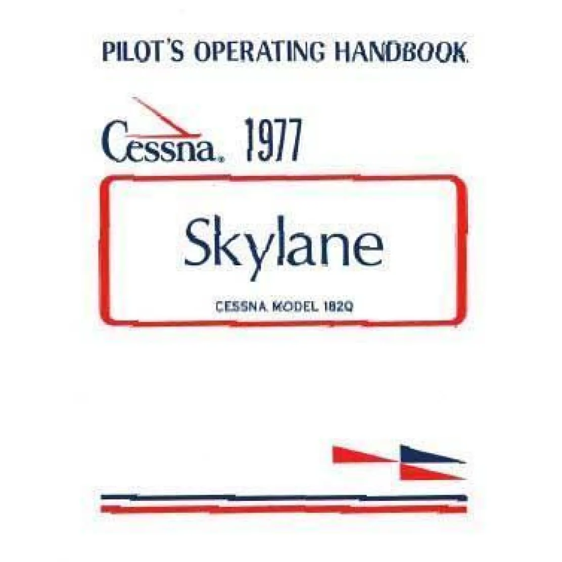 Cessna 182Q Skylane 1977 Pilot's Operating Handbook (D1087-13)