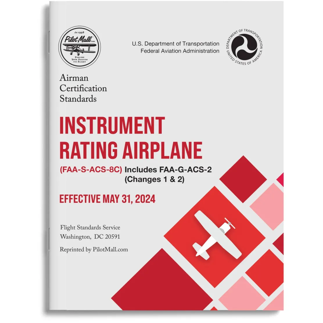 FAA-S-ACS-8C Instrument Rating Airplane ACS Guide (w/ FAA-G-ACS-2)