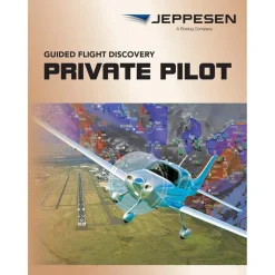 Jeppesen Private Pilot Manual: Illustrated Flight Textbook