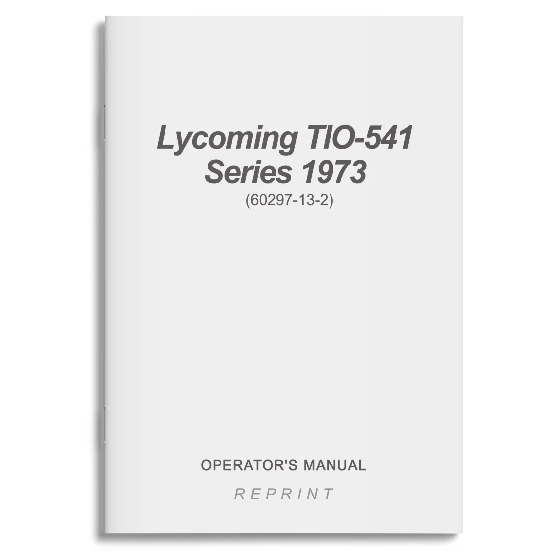Lycoming TIO-541 Series 1973 Operator's Manual (60297-13-2)
