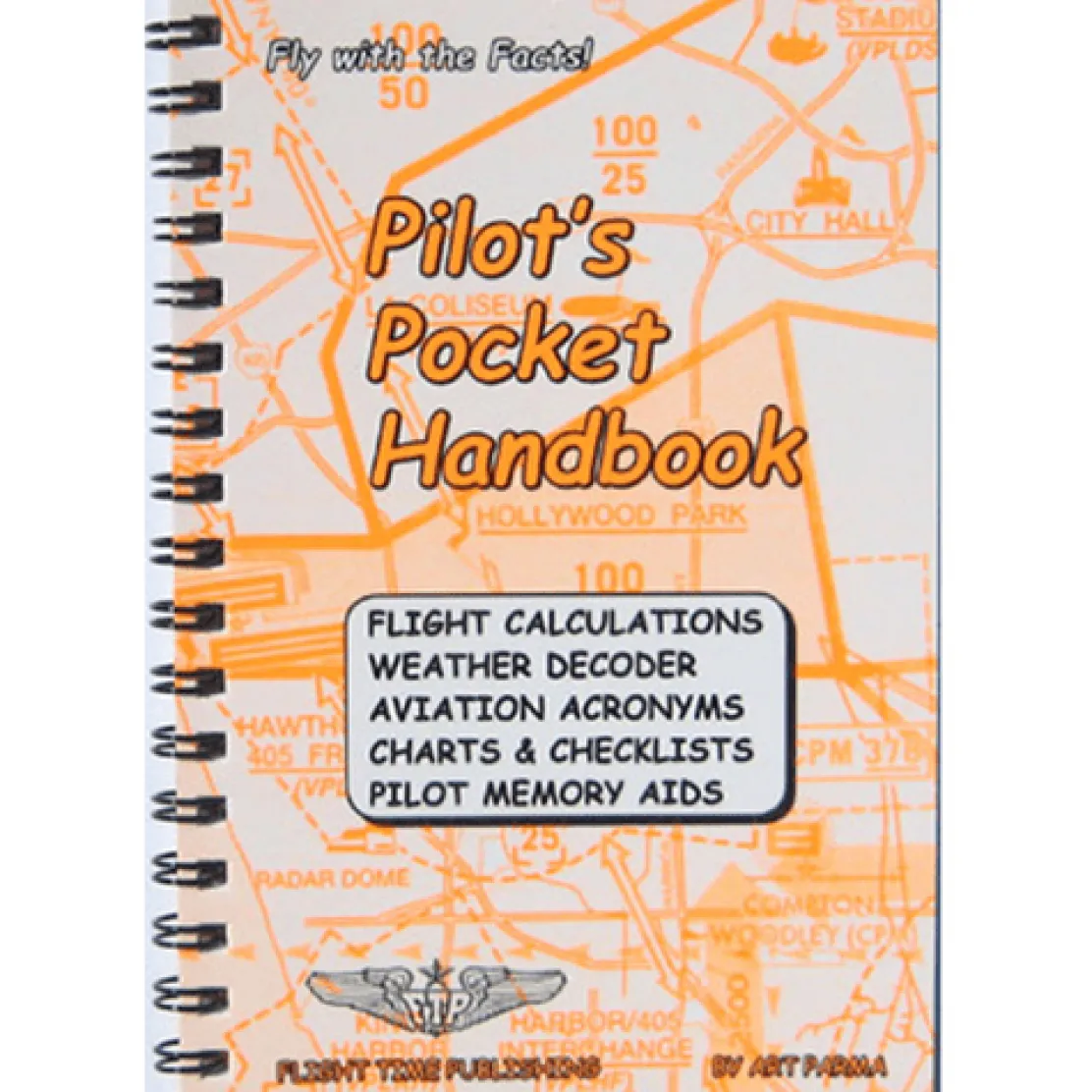 Pilot's Pocket Handbook: Flight Calculations, Weather Decoder & Memory Aids by Art Parma