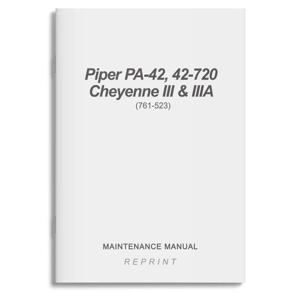 Piper PA-42, 42-720 Cheyenne III & IIIA Maintenance Manual (761-523)