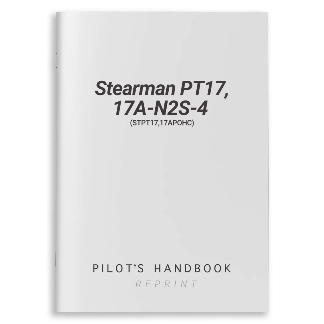 Stearman PT17,17A-N2S-4 Pilot's Handbook (STPT17,17APOHC)