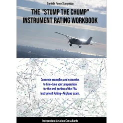 Stump the Chump: Instrument Rating Oral Exam Prep Workbook