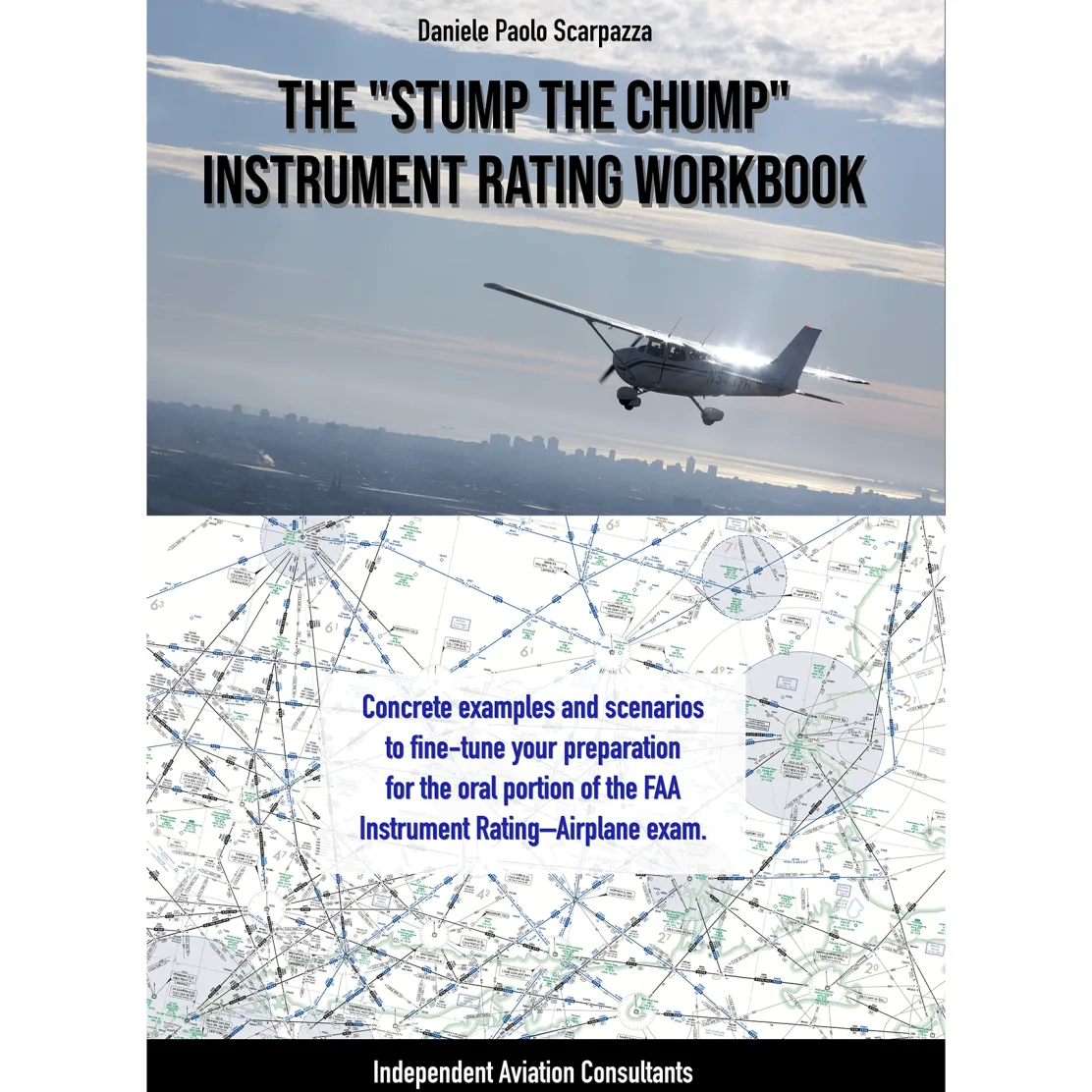 Stump the Chump: Instrument Rating Oral Exam Prep Workbook